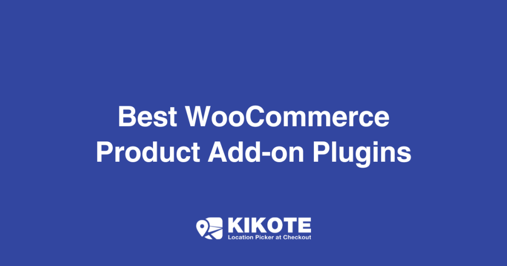 5 Best Product Addon Plugins for WooCommerce